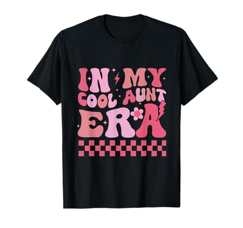 In My Cool Aunt Era Funny Auntie Club Muttertag Frauen T-Shirt von Groovy In My Cool Aunt Era...