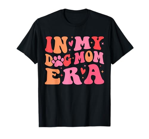 In My Dog Mama Era Süße Hundemama T-Shirt In My Dog Mama Era Süße Hundemama T-Shirt von Groovy In My Dog Mom Era Design