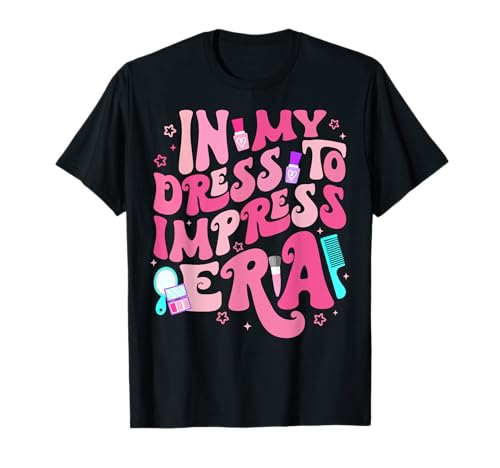 Retro In My Dress To Impress Era: Geburtstag, Mädchen, Geburtstagsparty T-Shirt von Groovy In My Dress To Impress Era With My Baddies