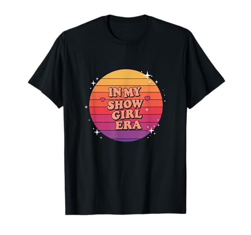 Groovy In My Show Girl Era Retro Aesthetic Quote T-Shirt Groovy In My Show Girl Era Retro Aesthetic Quote T-Shirt von Groovy In My Show Girl Era Retro Aesthetic Quote