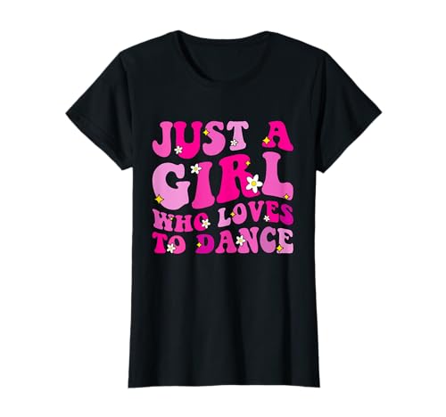 Nur EIN Mädchen, das gerne Tanzt Lustige Tanzliebhaberinnen T-Shirt von Groovy Just A Girl Who Loves To Dance