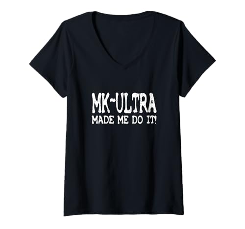 Damen Mk-Ultra Made Me Do It! Lustiges Mind Control T-Shirt T-Shirt mit V-Ausschnitt Damen Mk-Ultra Made Me Do It! Lustiges Mind Control T-Shirt T-Shirt mit V-Ausschnitt von Groovy Looking Designs