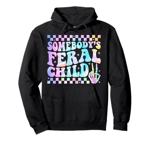 Somebody's Feral Child Lustige Zitate für Mädchen und Jungen Pullover Hoodie von Groovy Somebody's Feral Child