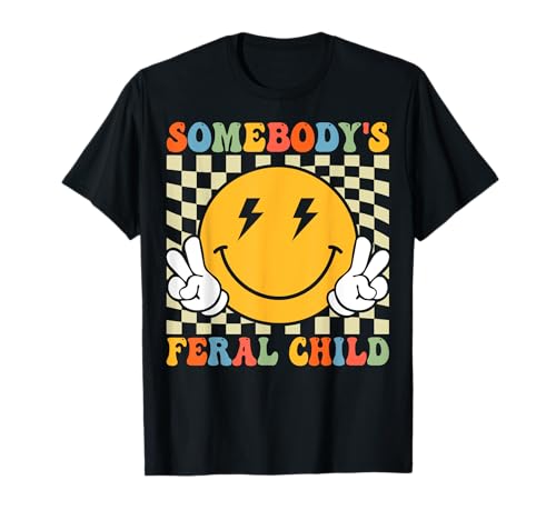 Somebody's Feral Child Lustige Zitate für Mädchen und Jungen T-Shirt von Groovy Somebody's Feral Child