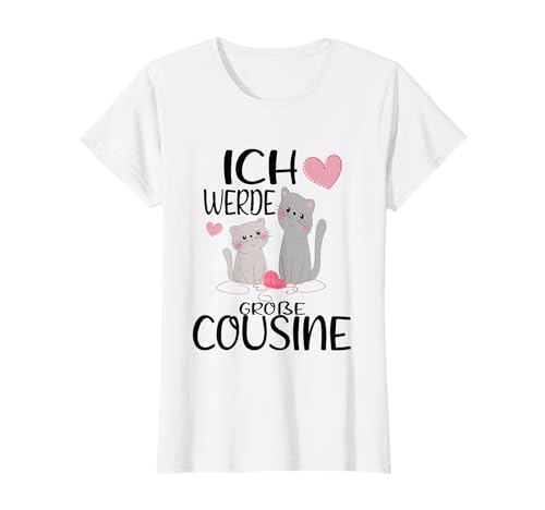 Große Cousine Katzen Babys - Ich werde große Cousine T-Shirt von Große Cousine Outfit & Cousinen Geschenke