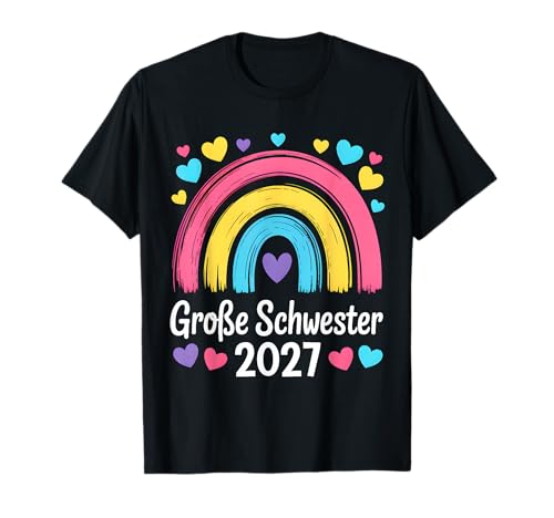 Big Sister Ich werde große Schwester 2027 Regenbogen Mädchen T-Shirt von Große Schwester 2027 Schwangerschaft Verkünden