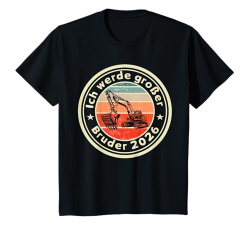 Kinder Ich werde großer Bruder 2026 Bagger Baustelle T-Shirt Kinder Ich werde großer Bruder 2026 Bagger Baustelle T-Shirt von Großer Bruder 2026 Babyparty Baby Ankündigung