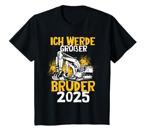 Kinder Ich Werde Großer Bruder 2025 Bagger Baustellen Fan Bruder T-Shirt Kinder Ich Werde Großer Bruder 2025 Bagger Baustellen Fan Bruder T-Shirt von Großer Bruder Bagger Familien Geschenke & Designs