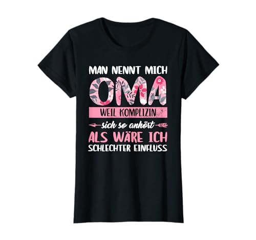 Man nennt mich Oma weil Komplizin Oma Großmutter T-Shirt Man nennt mich Oma weil Komplizin Oma Großmutter T-Shirt von Großmutter & Großeltern Geschenk
