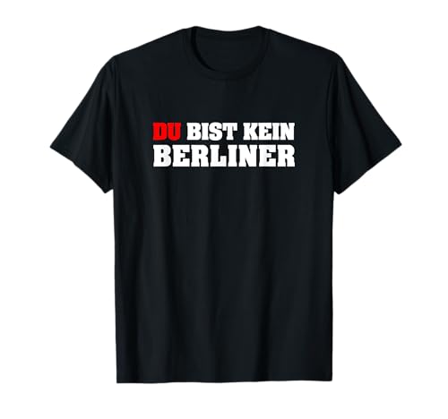 Großstadt Sprüche Berlin Outfits Du Bist Kein Berliner T-Shirt Schwarz S Damen Herren Unisex Halbarm Klassische Passform Casual Graphic Print T-Shirt Geschenk Mode/Geschenke Erwachsene Großstadt Sprüche Berlin Outfits Du Bist Kein Berliner T-Shirt Schwarz S Damen Herren Unisex Halbarm Klassische Passform Casual Graphic Print T-Shirt Geschenk Mode/Geschenke Erwachsene von Großstadt Sprüche Berlin Outfits