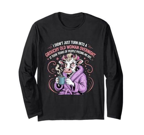 Grouchy Old Woman Funny Cow Coffee Sass Langarmshirt Grouchy Old Woman Funny Cow Coffee Sass Langarmshirt von Grouchy Old Woman Cow Coffee Funny Quote