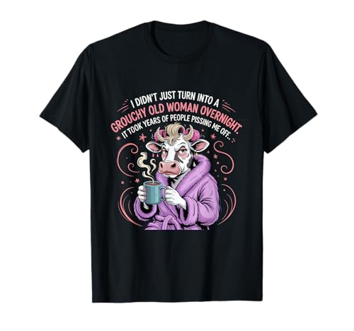 Grouchy Old Woman Funny Cow Coffee Sass T-Shirt Grouchy Old Woman Funny Cow Coffee Sass T-Shirt von Grouchy Old Woman Cow Coffee Funny Quote