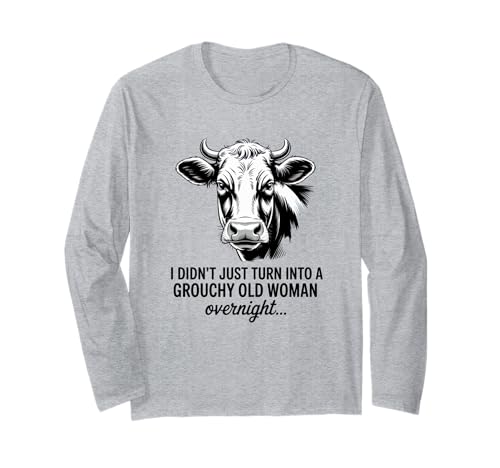 Grouchy Old Woman Cow Monochrome Sarcastic Quote Langarmshirt Grouchy Old Woman Cow Monochrome Sarcastic Quote Langarmshirt von Grouchy Old Woman Cow Monochrome Farm Humor Co