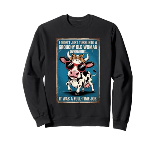 Grouchy Old Woman Cow Funny Retro Humor Sweatshirt Grouchy Old Woman Cow Funny Retro Humor Sweatshirt von Grouchy Old Woman Cow Retro Leopard Design Co