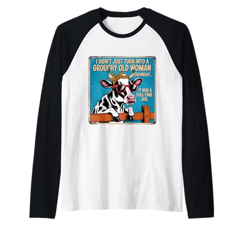 Grouchy Old Woman Cow Vintage Sign Farm Humor Raglan von Grouchy Old Woman Cow Vintage Fence Humor Co