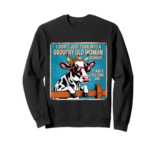 Grouchy Old Woman Cow Vintage Sign Farm Humor Sweatshirt von Grouchy Old Woman Cow Vintage Fence Humor Co