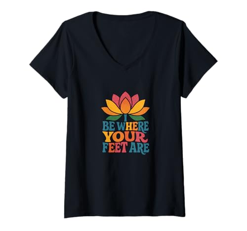 Damen Be Where Your Feet Are Lotusblüte Achtsamkeit Design T-Shirt mit V-Ausschnitt Damen Be Where Your Feet Are Lotusblüte Achtsamkeit Design T-Shirt mit V-Ausschnitt von Grounded Lotus Living Emporiums