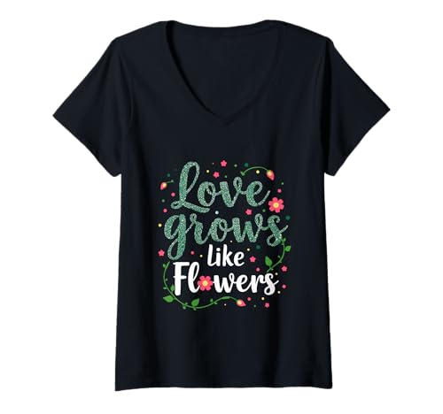 Damen Liebe, Wachstum wie Blumen, natürliche Verbindung T-Shirt mit V-Ausschnitt von Growing Love Nurturing Relationships Bloom Flower