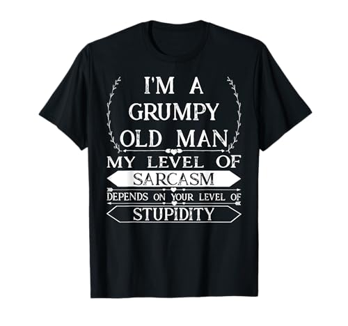 Funny Grandpa Gift I'm A Grumpy Old Man My Level Of Sarcasm T-Shirt Funny Grandpa Gift I'm A Grumpy Old Man My Level Of Sarcasm T-Shirt von Grumpy Old Man Grandpa Gifts Shop