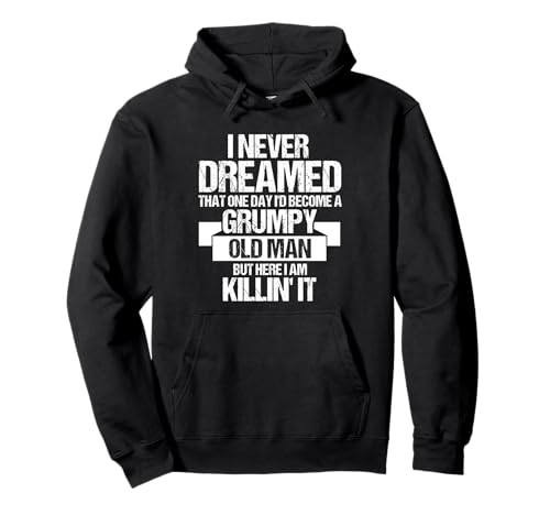 Grumpy Old Man: Killin' It Grumpy Old Man Grandpa Pullover Hoodie Grumpy Old Man: Killin' It Grumpy Old Man Grandpa Pullover Hoodie von Grumpy Old Man Opa