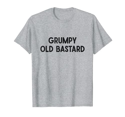 Herren Mürrischer alter Bastard T-Shirt Herren Mürrischer alter Bastard T-Shirt von Grumpy Old Man T Shirt Gifts