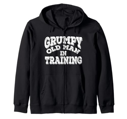 Grumpy Old Man In Training | Grumpy Old Man Shirt Geschenk Kapuzenjacke Grumpy Old Man In Training | Grumpy Old Man Shirt Geschenk Kapuzenjacke von Grumpy Old Man T Shirts For Laughs