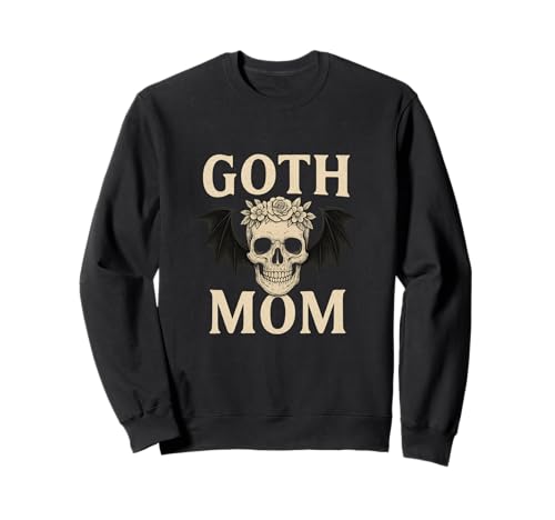Goth MOM Dunkler Charme für die Alternative Mutter Mama Sweatshirt Goth MOM Dunkler Charme für die Alternative Mutter Mama Sweatshirt von Gruselige Mami Untergrund Gothic Totenkopf