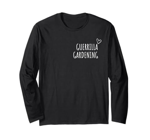 Guerilla Gardening Lover Men Women Kids City Gardener Langarmshirt Guerilla Gardening Lover Men Women Kids City Gardener Langarmshirt von Guerrilla Gardening Lovers Gifts Idea