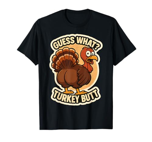 Guess What Turkey Butt Lustiges Thanksgiving Witz Kinder Zitat T-Shirt Guess What Turkey Butt Lustiges Thanksgiving Witz Kinder Zitat T-Shirt von Guess What Turkey Butt Funny Thanksgiving Products