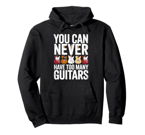 Lustig, man kann nie zu viele Gitarren haben, die Humor sagen Pullover Hoodie Lustig, man kann nie zu viele Gitarren haben, die Humor sagen Pullover Hoodie von Guitarist Musician Buddy Instrument Sarcastic Dad