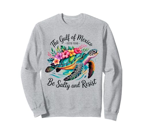 Damen Golf von Mexiko Estd 1550 Turtle Be Salty and Resist Sweatshirt Damen Golf von Mexiko Estd 1550 Turtle Be Salty and Resist Sweatshirt von Gulf of Mexico Tees