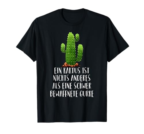 Kaktus Design Gurke Funshirt lustige Sprüche Kakteen T-Shirt Kaktus Design Gurke Funshirt lustige Sprüche Kakteen T-Shirt von Gurke Geschenk Design