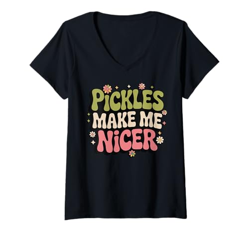 Damen Pickles Make Me Nicer T-Shirt mit V-Ausschnitt Damen Pickles Make Me Nicer T-Shirt mit V-Ausschnitt von Gurkenliebhaber Gurken Dill
