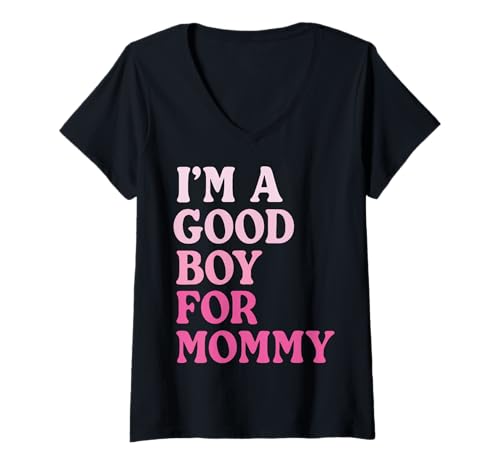 Damen I'm A Good Boy for Mommy T-Shirt mit V-Ausschnitt von Guter Junge Elternteil Lustig Leckerli