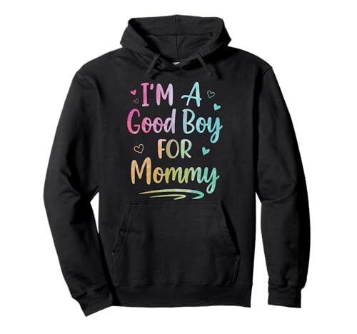I'm A Good Boy for Mommy Pullover Hoodie von Guter Junge Elternteil Lustig Leckerli