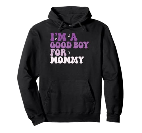 I'm A Good Boy for Mommy Pullover Hoodie von Guter Junge Elternteil Lustig Leckerli