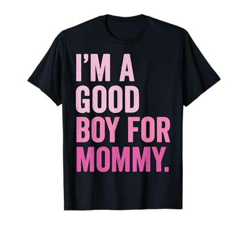 I'm A Good Boy for Mommy T-Shirt von Guter Junge Elternteil Lustig Leckerli