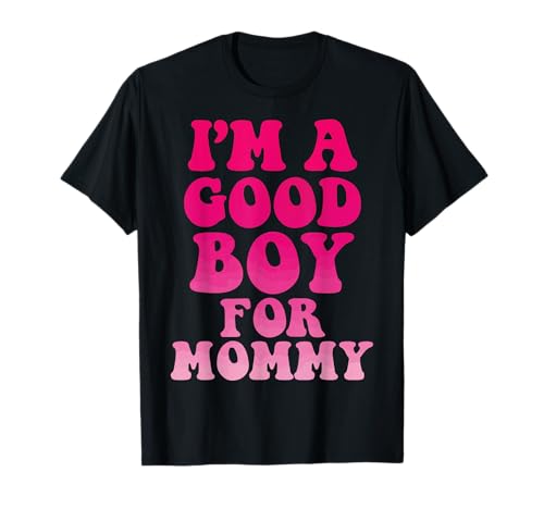 I'm A Good Boy for Mommy T-Shirt von Guter Junge Elternteil Lustig Leckerli