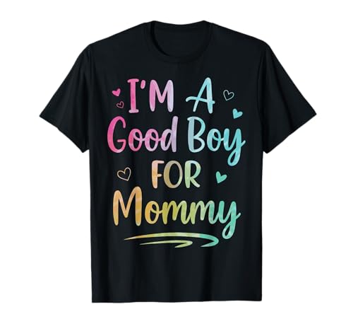 I'm A Good Boy for Mommy T-Shirt von Guter Junge Elternteil Lustig Leckerli
