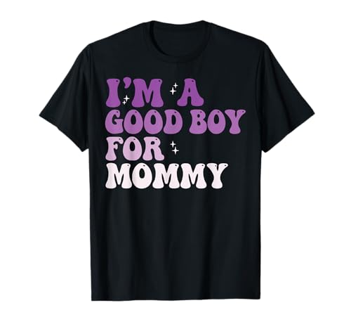 I'm A Good Boy for Mommy T-Shirt von Guter Junge Elternteil Lustig Leckerli