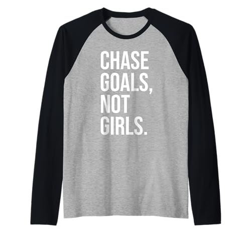 Chase Goals Not Girls - Fitnessstudio, Hektik, Erfolg, Motivation Raglan von Gym, Hustle and Success Motivational Gifts