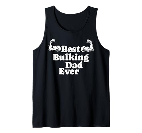 Herren Der Beste Bulking Dad Aller Zeiten Lustiges Bodybuilding Workout Dads Gym Tank Top von Gym Dad Designs by A Dad Who Workout