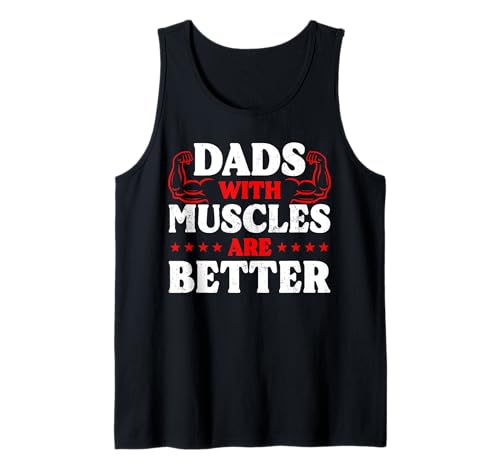 Herren Väter mit Muskeln sind Besser Lustiger, starker Vater trainiert Papa Tank Top von Gym Dad Designs by A Dad Who Workout