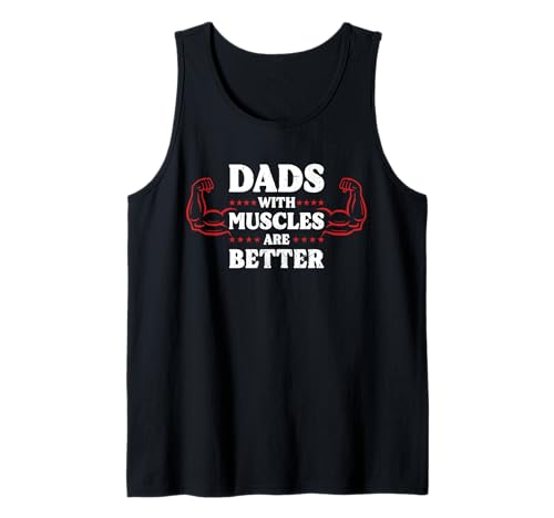 Herren Väter mit Muskeln sind Besser Lustiges Bodybuilding-Training Papa Tank Top von Gym Dad Designs by A Dad Who Workout