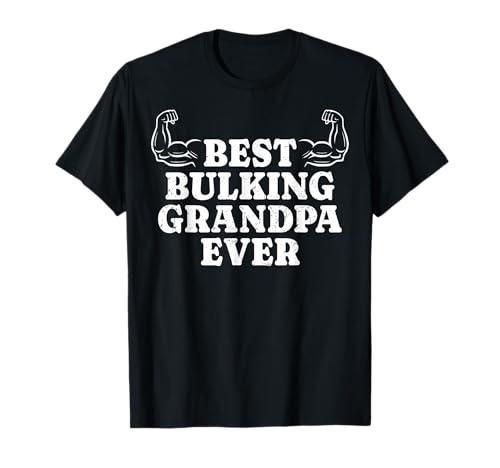 Der Beste Bulking Opa Aller Zeiten Lustiges Bodybuilding-Training für alte Männer T-Shirt Der Beste Bulking Opa Aller Zeiten Lustiges Bodybuilding-Training für alte Männer T-Shirt von Gym Grandpa Designs by A Dad Who Workout
