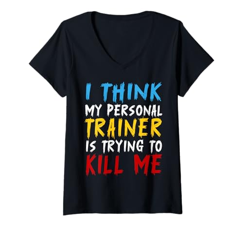Damen Fitnessstudio Ich glaube, mein Trainer versucht mich umzubringen Personal Trainer T-Shirt mit V-Ausschnitt Damen Fitnessstudio Ich glaube, mein Trainer versucht mich umzubringen Personal Trainer T-Shirt mit V-Ausschnitt von Gym I Think My Trainer Is Trying To Kill Me Person