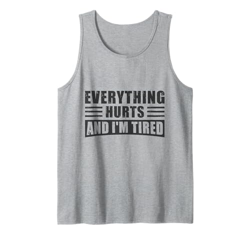 Herren Everything Hurts and I'm Tired - Funny Gym Workout Fitness Tank Top Herren Everything Hurts and I'm Tired - Funny Gym Workout Fitness Tank Top von Gym Life Humor – Everything Hurts and I’m Tired