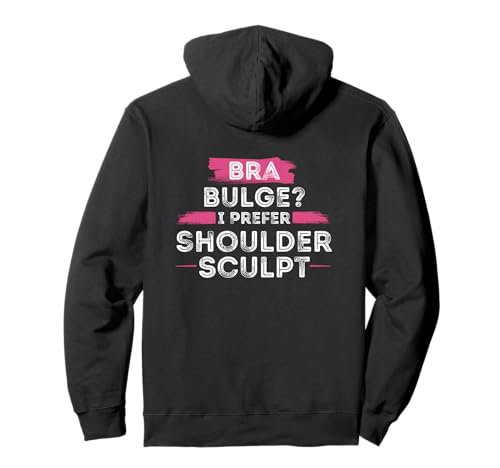 BH Bulge I, Prefer Shoulder Sculpt Damen Cute Sassy Workout Pullover Hoodie BH Bulge I, Prefer Shoulder Sculpt Damen Cute Sassy Workout Pullover Hoodie von Gym Pun Sassy Fitness Workout Active Wear Women