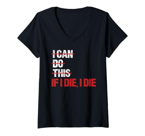 Damen Gewichtheber IF I DIE I DIE Lustiges Fitnessstudio T-Shirt mit V-Ausschnitt von Gym Shirt Fitnessstudio Muskel Aufbautraining