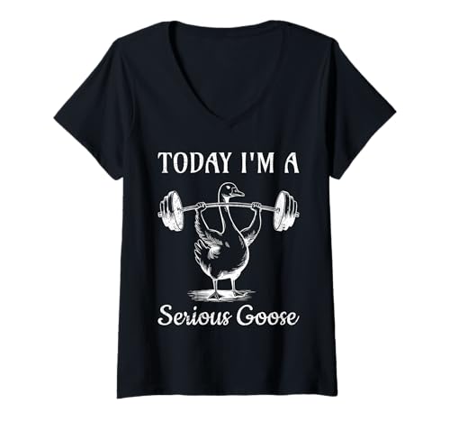 Damen Gewichtheber Today I'm A SERIOUS Goose Lustiges Gym T-Shirt mit V-Ausschnitt von Gym Shirt Fitnessstudio Muskel Aufbautraining
